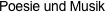 Poesie und Musik